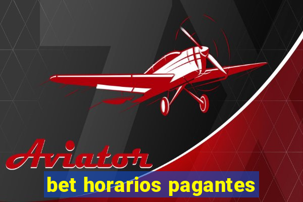 bet horarios pagantes